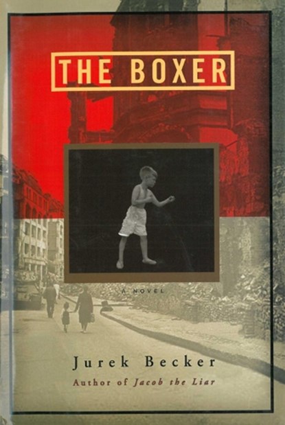 The Boxer, Jurek Becker ; Alessandra Bastagli - Paperback - 9781611457858