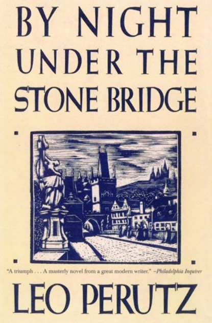 By Night Under the Stone Bridge, Leo Perutz - Paperback - 9781611458411