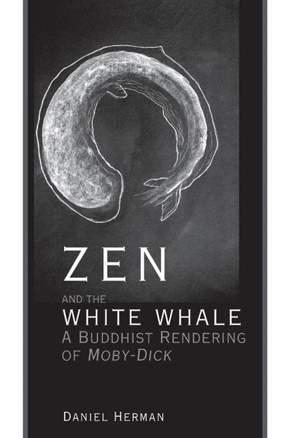 Zen and the White Whale, Daniel Herman - Paperback - 9781611461664