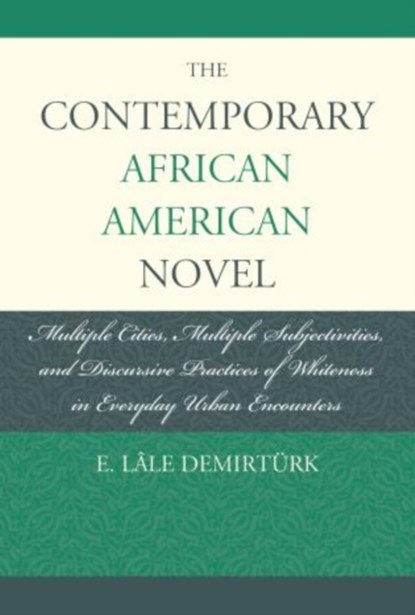 The Contemporary African American Novel, E. Lale Demirturk - Paperback - 9781611477009