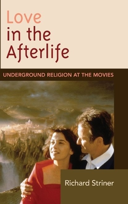 Love in the Afterlife, Richard Striner - Gebonden - 9781611478846