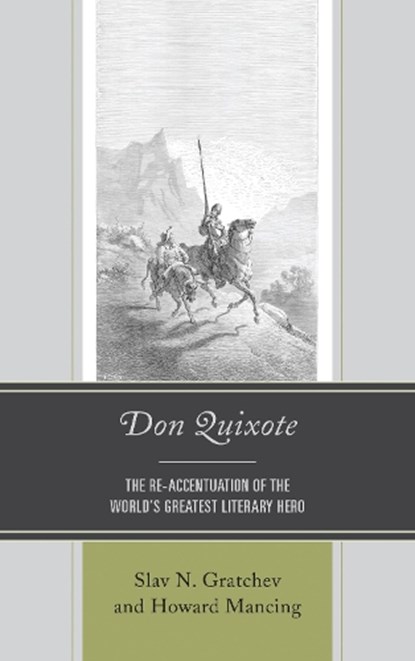Don Quixote, Slav N. Gratchev ; Howard Mancing - Gebonden - 9781611488579