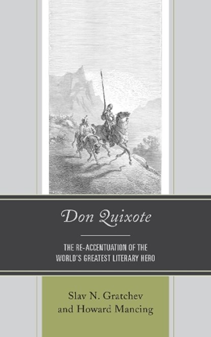 Don Quixote, Slav N. Gratchev ; Howard Mancing - Gebonden - 9781611488579