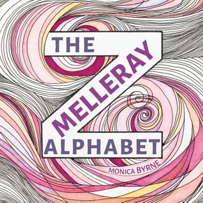 The Melleray Alphabet, Monica Byrne - Paperback - 9781611531954