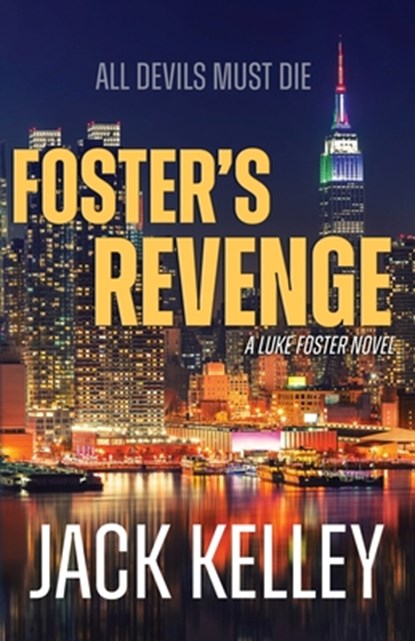 Foster's Revenge, Jack Kelley - Paperback - 9781611533156