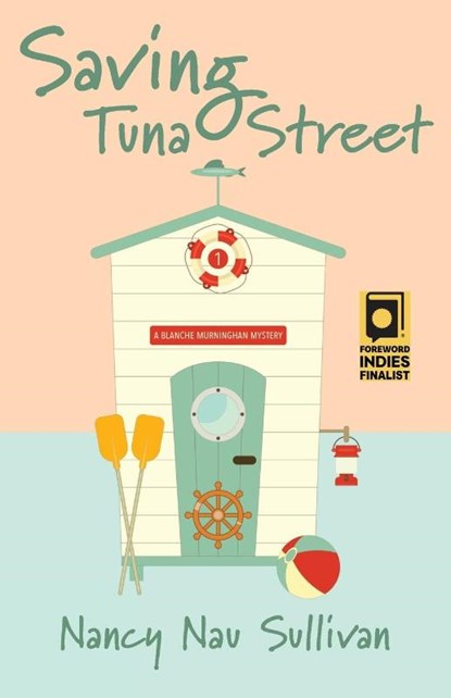 Saving Tuna Street, Nancy Nau Sullivan - Paperback - 9781611533309