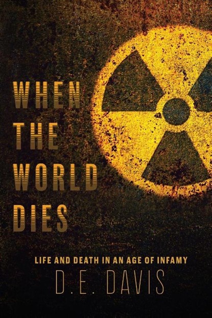 When the World Dies, D. E. Davis - Paperback - 9781611536850