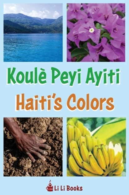 Haiti's Colors, Li Li Books - Gebonden - 9781611537505