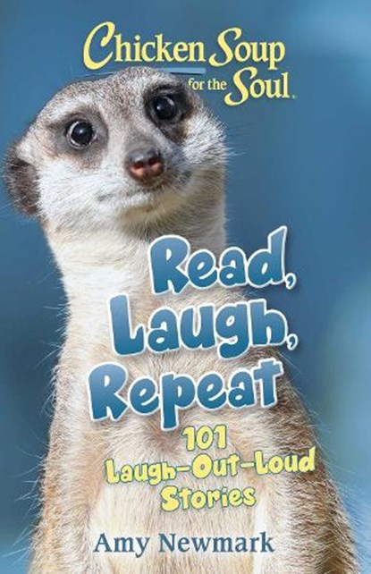 Chicken Soup for the Soul: Read, Laugh, Repeat, Amy Newmark - Paperback - 9781611590753
