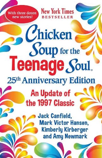 Chicken Soup for the Teenage Soul 25th Anniversary Edition, Amy Newmark - Paperback - 9781611590814