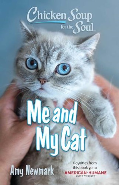 Chicken Soup for the Soul: Me and My Cat, Amy Newmark - Paperback - 9781611591118