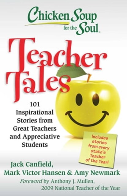 Chicken Soup for the Soul: Teacher Tales, Jack Canfield ; Mark Victor Hansen ; Amy Newmark - Ebook - 9781611591422