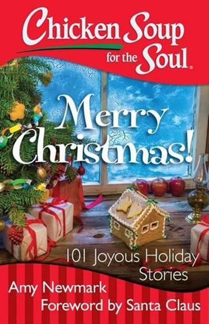 Chicken Soup for the Soul: Merry Christmas!, Amy Newmark - Paperback - 9781611599534