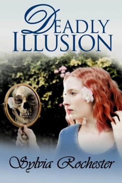Deadly Illusion, Sylvia Rochester - Ebook - 9781611602999
