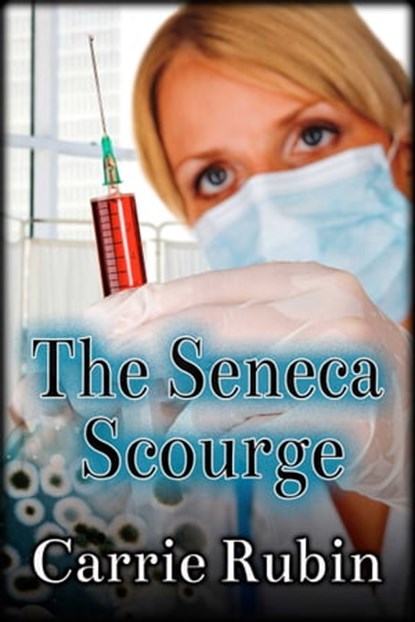 The Seneca Scourge, Carrie Rubin - Ebook - 9781611603149