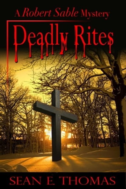 Deadly Rites, Sean E Thomas - Ebook - 9781611603309