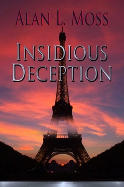 Insidious Deception, Alan Moss - Ebook - 9781611603927
