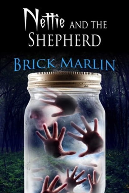 Nettie and the Sheperd, Brick Marlin - Ebook - 9781611603972