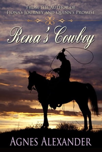 Rena's Cowboy, Agnes Alexander - Ebook - 9781611604917