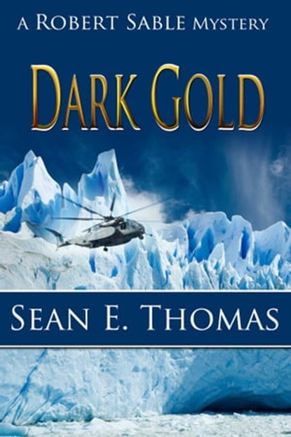 Dark Gold, Sean E Thomas - Ebook - 9781611606621