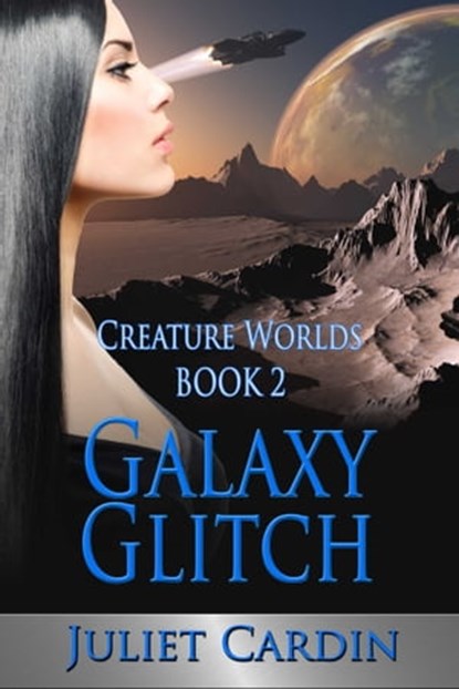 Galaxy Glitch, Juliet Cardin - Ebook - 9781611607307