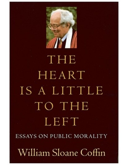 The Heart Is a Little to the Left, William Sloane Coffin - Paperback - 9781611680249