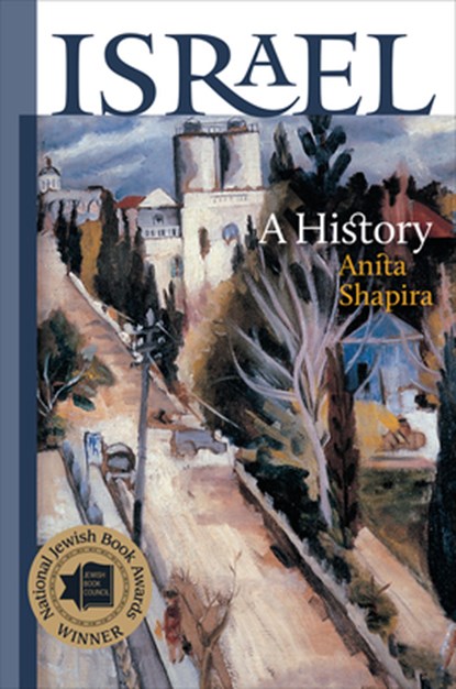 Israel – A History, Anita Shapira - Paperback - 9781611686180