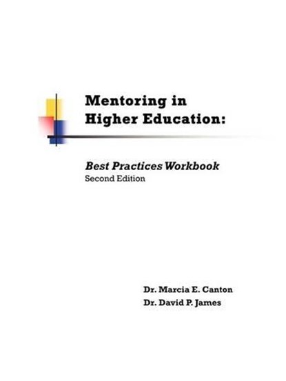 Mentoring in Higher Education, Marcia E Canton; David P James - Overig - 9781611700596