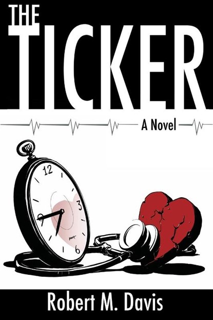 The Ticker, Robert M Davis - Paperback - 9781611701357