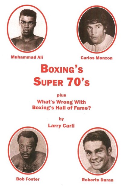 Boxing's Super 70's, Larry Carli - Paperback - 9781611702873