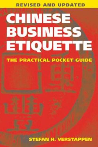 Chinese Business Etiquette, Stefan H. Verstappen - Paperback - 9781611720204