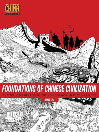 Foundations of Chinese Civilization, Jing Liu - Paperback - 9781611720273