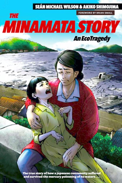 The Minamata Story, Sean Michael Wilson - Paperback - 9781611720563