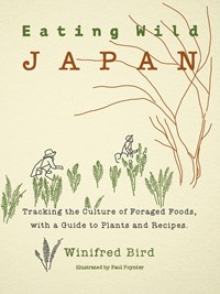 Eating Wild Japan | Winifred Bird | 