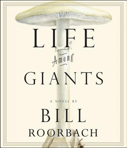 Life Among Giants, ROORBACH,  Bill - AVM - 9781611749021