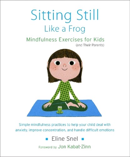 Sitting Still Like a Frog, Eline Snel - Paperback - 9781611800586