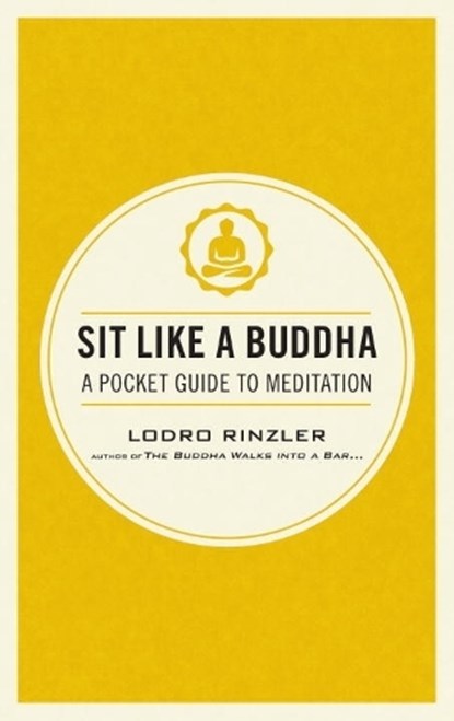 Sit Like a Buddha, Lodro Rinzler - Paperback - 9781611801651