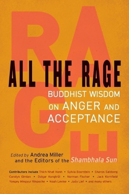 All the Rage, Andrea Miller ; Editors of the Shambhala Sun - Paperback - 9781611801712