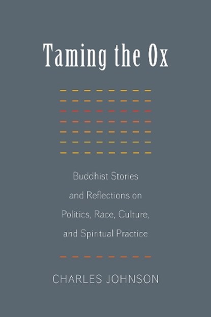 Taming the Ox, Charles Johnson - Paperback - 9781611801835
