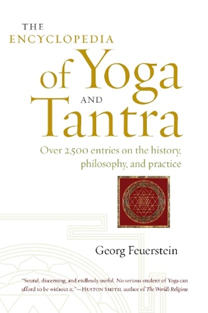 The Encyclopedia of Yoga and Tantra, Georg Feuerstein - Paperback - 9781611801859