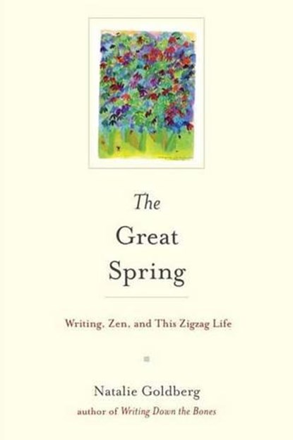 The Great Spring, Natalie Goldberg - Gebonden - 9781611803167