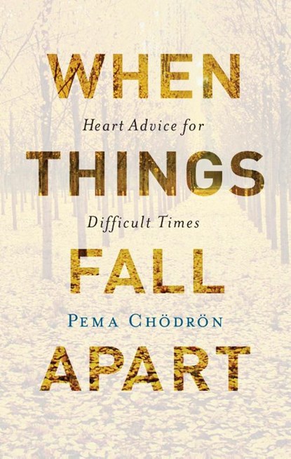 Chodron, P: When Things Fall Apart, Pema Chodron - Gebonden - 9781611803891
