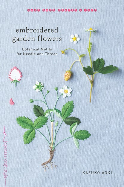 Embroidered Garden Flowers, Kazuko Aoki - Paperback - 9781611804546