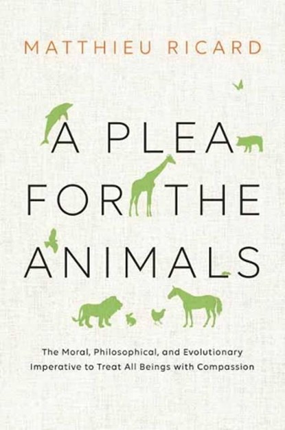 A Plea for the Animals, Matthieu Ricard - Paperback - 9781611804744
