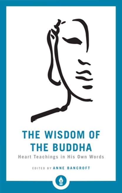 The Wisdom of the Buddha, Anne Bancroft - Paperback - 9781611805017