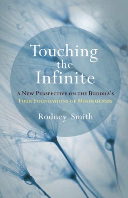 Touching the Infinite, Rodney Smith - Paperback - 9781611805024