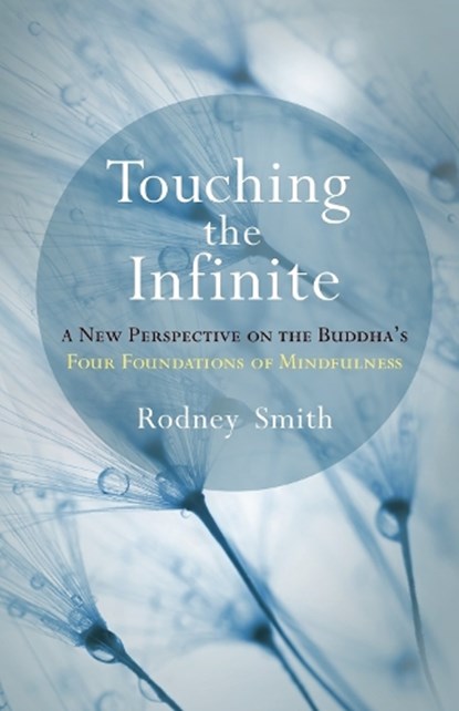 Touching the Infinite, Rodney Smith - Paperback - 9781611805024
