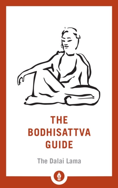 The Bodhisattva Guide, Fourteenth Dalai Lama ; Padmakara Translation Group - Paperback - 9781611805802