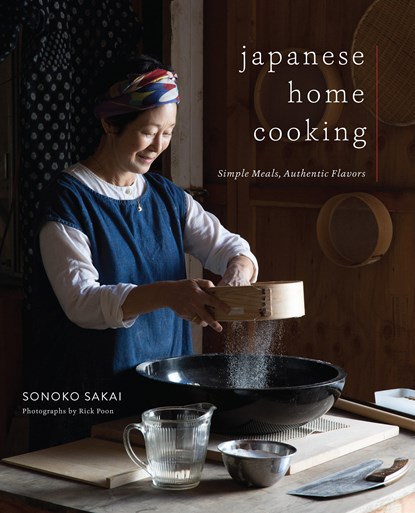 Japanese Home Cooking, Sonoko Sakai ; Rick Poon - Gebonden - 9781611806168