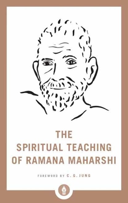 The Spiritual Teaching of Ramana Maharshi, Ramana Maharshi - Paperback - 9781611806250